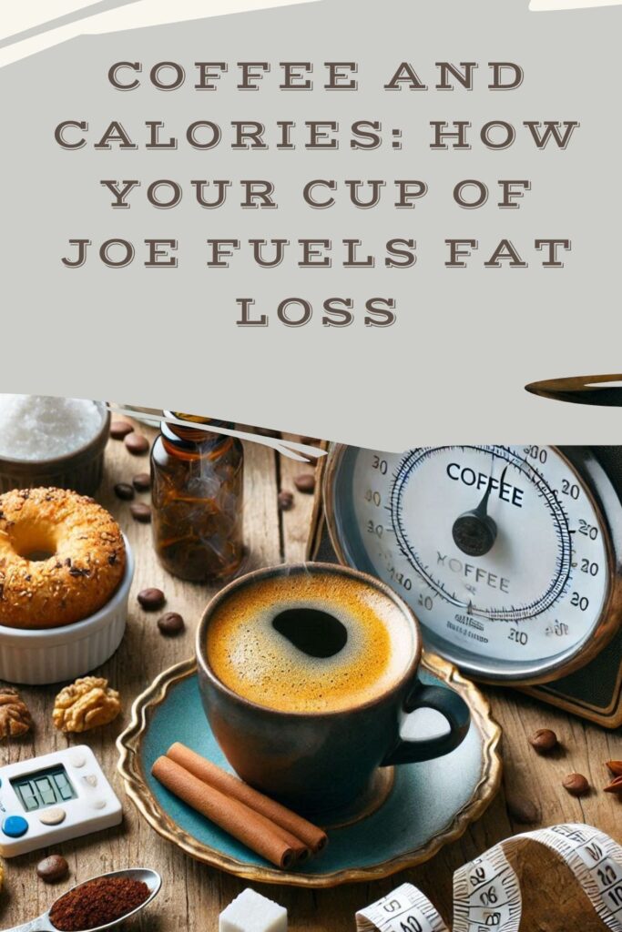 Coffee and Calories How Your Cup of Joe Fuels Fat Loss